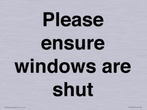 Please ensure windows are shut